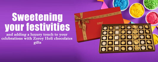 Sweetening your festivities and adding a luxury touch to your celebrations with Zoroy Holi chocolates gifts