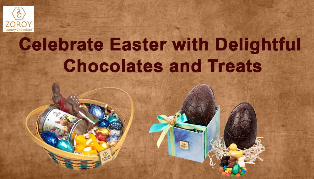 Celebrate Easter with Delightful Chocolates and Treats